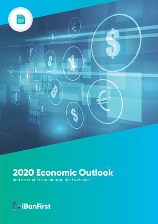 and Risks of Fluctuations in the FX Market
2020 Economic Outlook
 