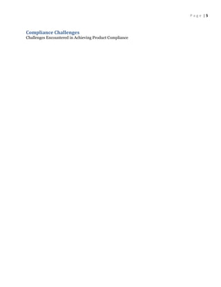 P a g e | 5
Compliance Challenges
Challenges Encountered in Achieving Product Compliance
 