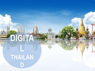 DIGITA
L
THAILAN
D
 