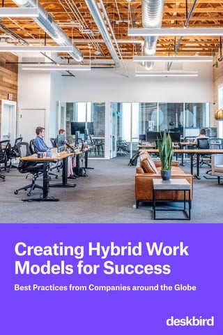 Creating Hybrid Work
Models for Success
Best Practices from Companies around the Globe
 