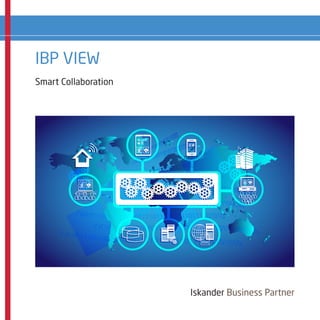 IBP VIEW
Iskander Business Partner
Smart Collaboration
 