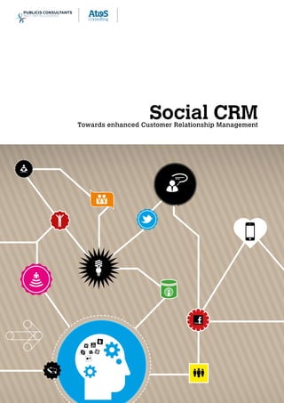 Social CRMTowards enhanced Customer Relationship Management
SocialCRM
 