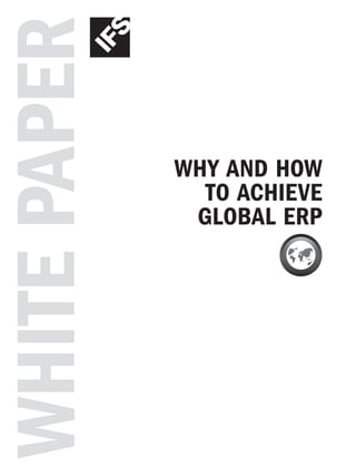 WHITEPAPER
WHY AND HOW
TO ACHIEVE
GLOBAL ERP
 