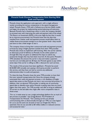 Transportation Procurement and Payment: Gain Control over Spend
Page 11




   Pinnacle Foods Chooses Transportation Suite Starting With
                     Audit and Payment

 Pinnacle chose the application suite approach, with a single software
 vendor providing the various components in the spend management
 wheel. Pinnacle chose a TMS with a Software-as-a-Service (SaaS) model,
 and began the project by implementing tactical planning and execution.
 Because Pinnacle had a closed-loop vision in mind, the company decided
 to proceed next with improving the audit and payment side of the wheel.
 The Return on Investment (ROI) in this area might be less than it would
 be to improve procurement, but Pinnacle knew that the data that
 resulted from a better audit and payment process would allow them to
 realize those procurement savings to an even greater level—they would
 just have to wait a little longer to see it.
 The company chose to bring their outsourced audit and payment process
 in-house by using a freight payment module from their TMS provider.
 Pinnacle also chose to implement self-invoicing. After the carrier submits
 an electronic proof of delivery to Pinnacle via the online system or
 through EDI, they are given an additional five days to submit any
 accessorial charges that may have been incurred. At that point, Pinnacle’s
 TMS calculates the amount the carrier is due and makes a payment.
 Carriers are normally paid net 28 days, but Pinnacle agrees to pay within
 seven days if the carrier is willing to offer a discount for such services.
 The results of this process have been significant—Pinnacle has saved
 $120,000 USD annually over paying a third party provider to perform
 this service, and they have not had to commit any additional
 administrative labor to audit and payment.
 To close the loop, Pinnacle chose the same TMS provider to host their
 first ever national transportation bid. Since the company already
 automated their audit and payment process, a rich database of freight
 spend data exists so that Pinnacle can host a very accurate bid process. In
 addition, their on-demand TMS provider is making use of community
 spend data to identify areas where Pinnacle is paying rates that are much
 higher than their peers. The TMS provider was able to bring an additional
 70 carriers to the bid table who might offer more competitive rates in
 those areas.
 “For us, it made sense to use a single technology platform for as much of
 the process as possible,” says Gregg Bostick, Vice President of
 Transportation for Pinnacle. “Our existing carriers are already
 communicating with us electronically through our TMS, so it was logical
 for us to use the same set of tools to host our freight bid. We’re
 optimistic that we can save $3 to $4 million dollars in reduced contract
 and accessorial rates.”




© 2010 Aberdeen Group.                                                         Telephone: 617 854 5200
www.aberdeen.com                                                                     Fax: 617 723 7897
 