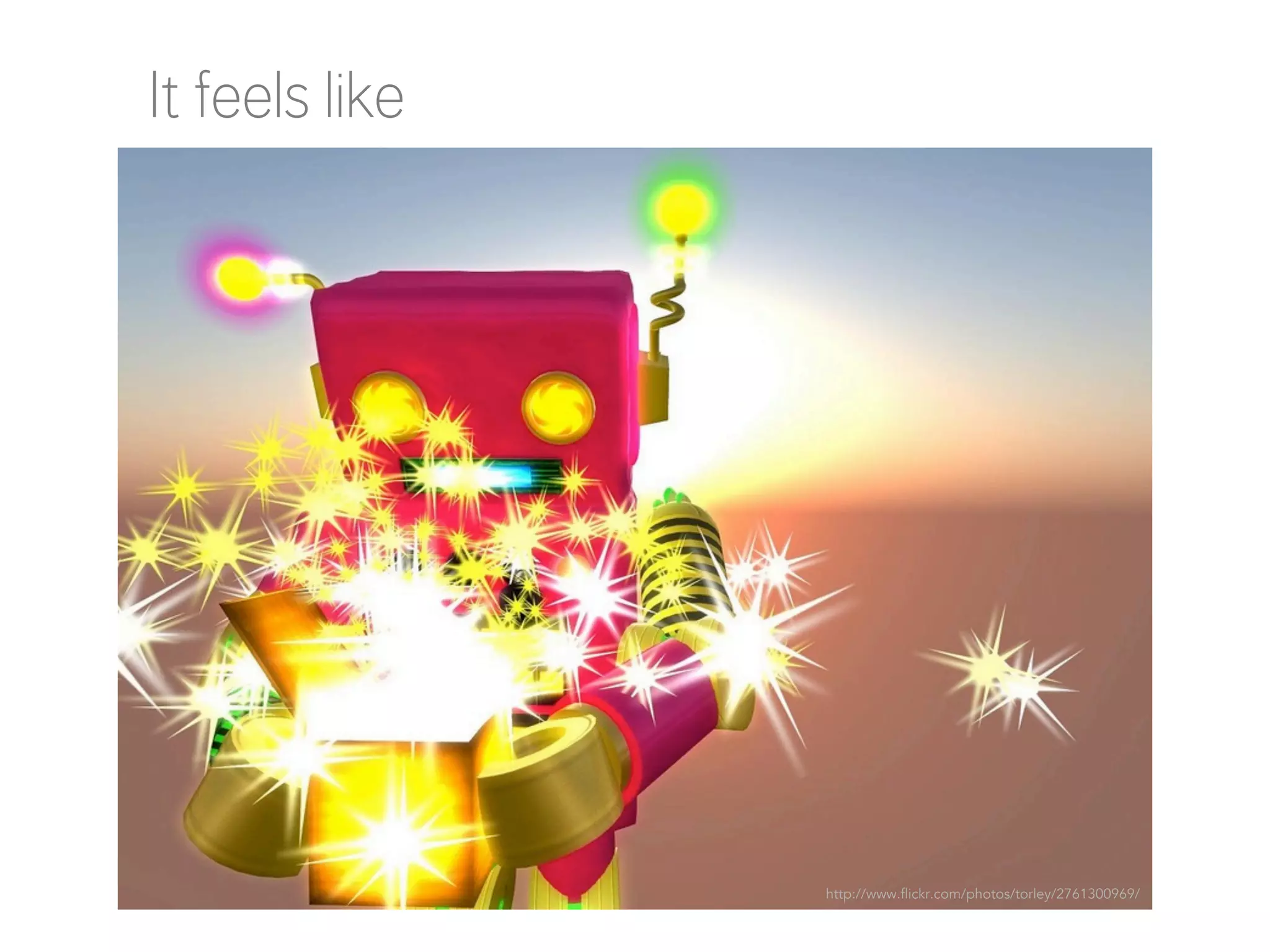 It feels like

http://www.flickr.com/photos/torley/2761300969/

 