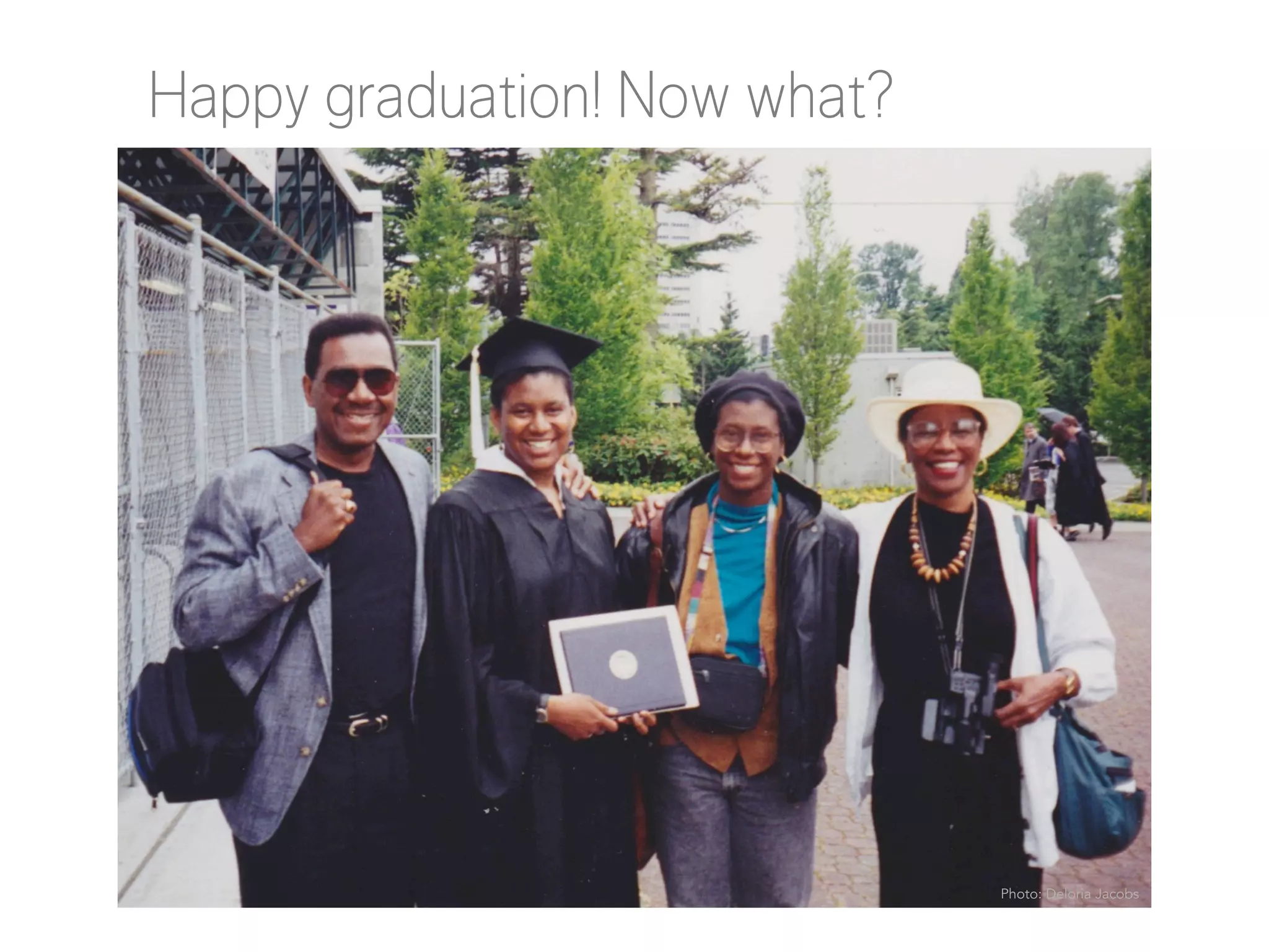 Happy graduation! Now what?

Photo: Deloria Jacobs

 