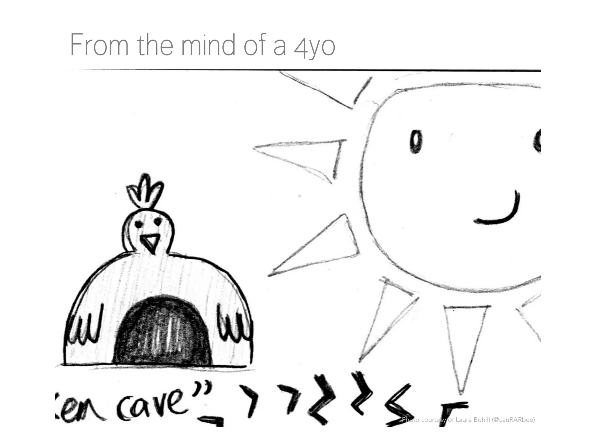 From the mind of a 4yo

Photo courtesy of Laura Bohill (@LauRARbee)

 