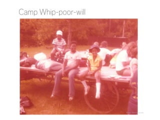 Camp Whip-poor-will

Photo: Deloria Jacobs

 