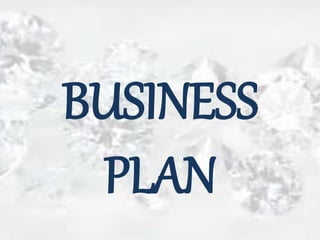 BUSINESS
PLAN
 