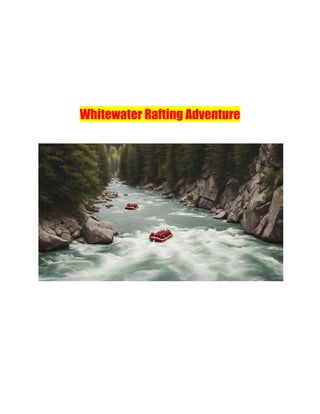 Whitewater Rafting Adventure
 