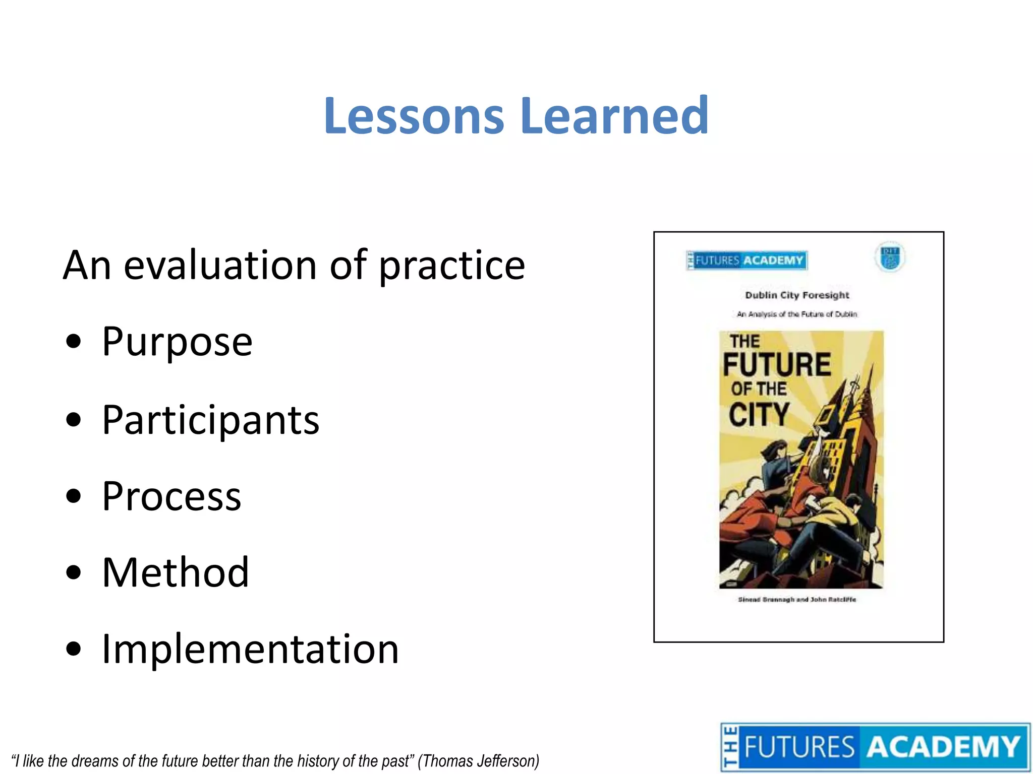 Lessons LearnedAn evaluation of practicePurpose