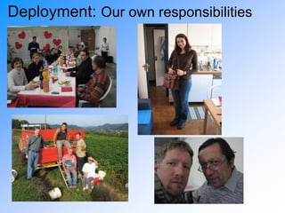 Deployment: Our own responsibilities
 