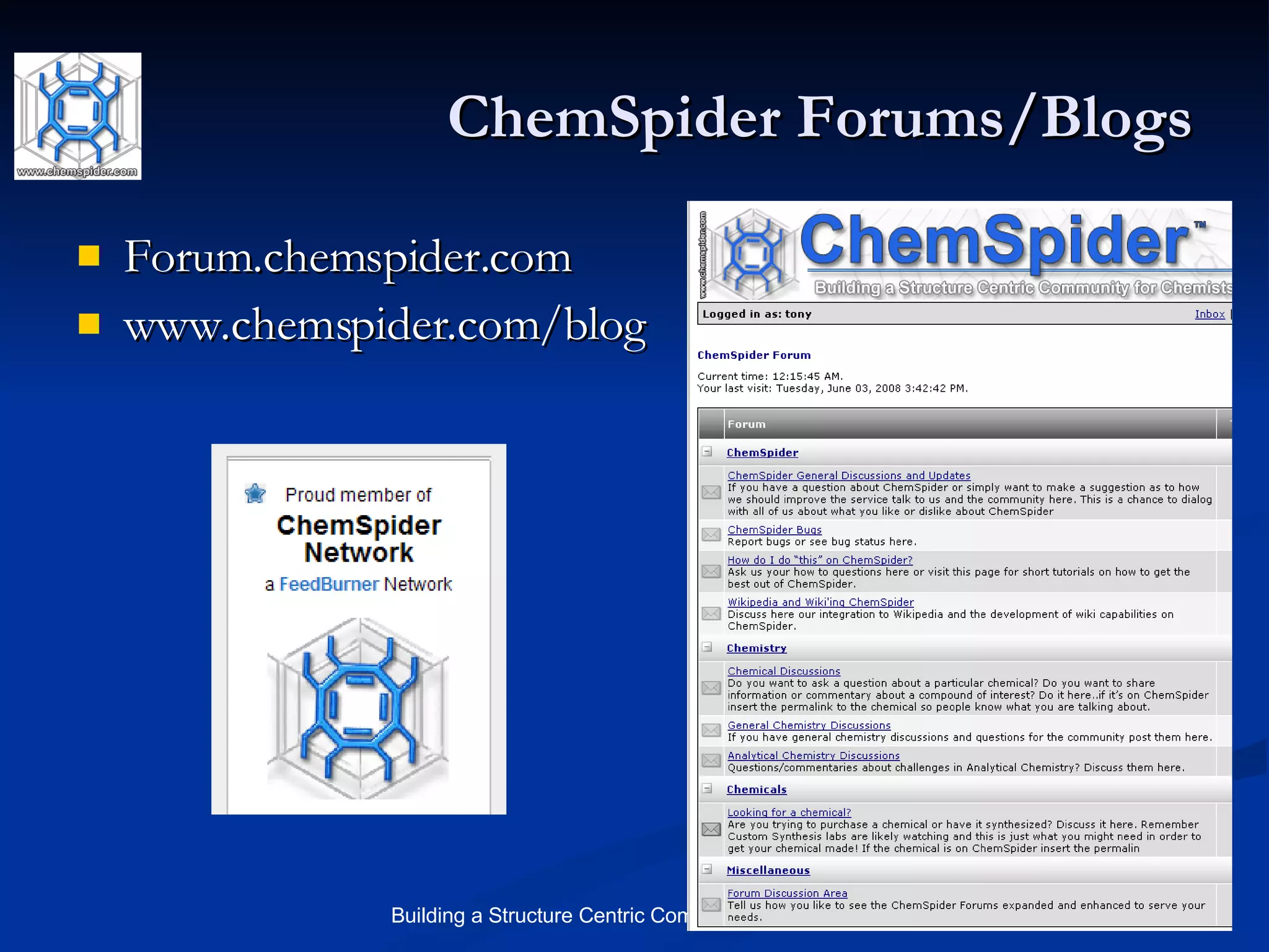 ChemSpider Forums/Blogs Forum.chemspider.com www.chemspider.com/blog 