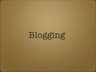 Blogging  