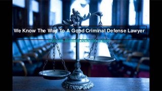 We Know The Way To A Good Criminal Defense Lawyer
Orlando criminal defense lawyer
 
