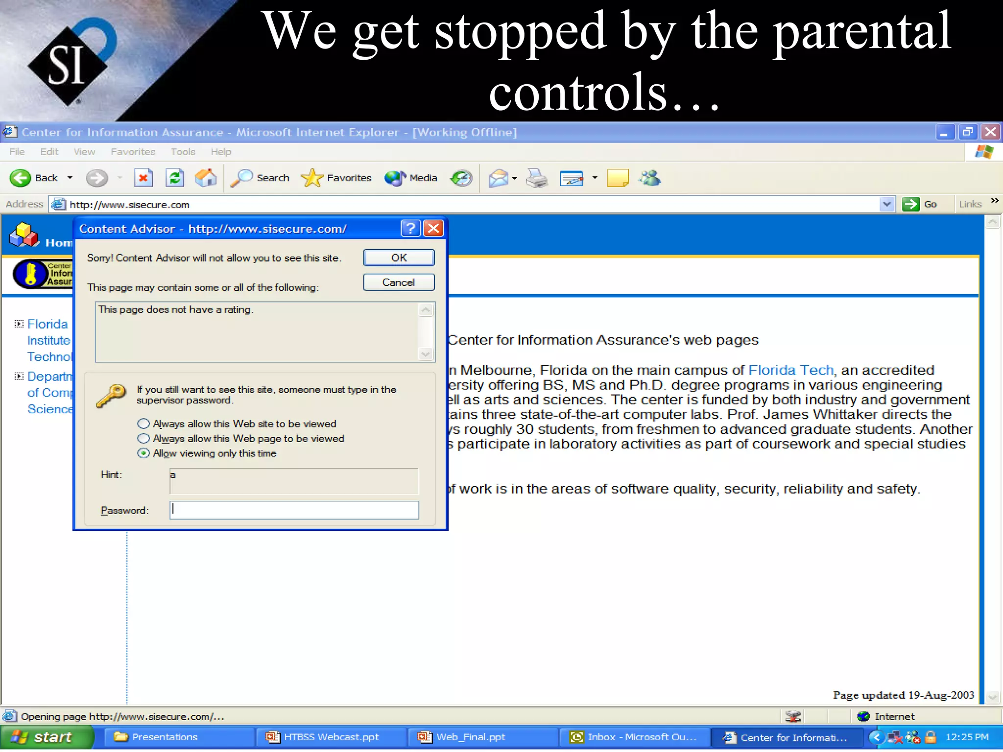 We get stopped by the parental controls… 