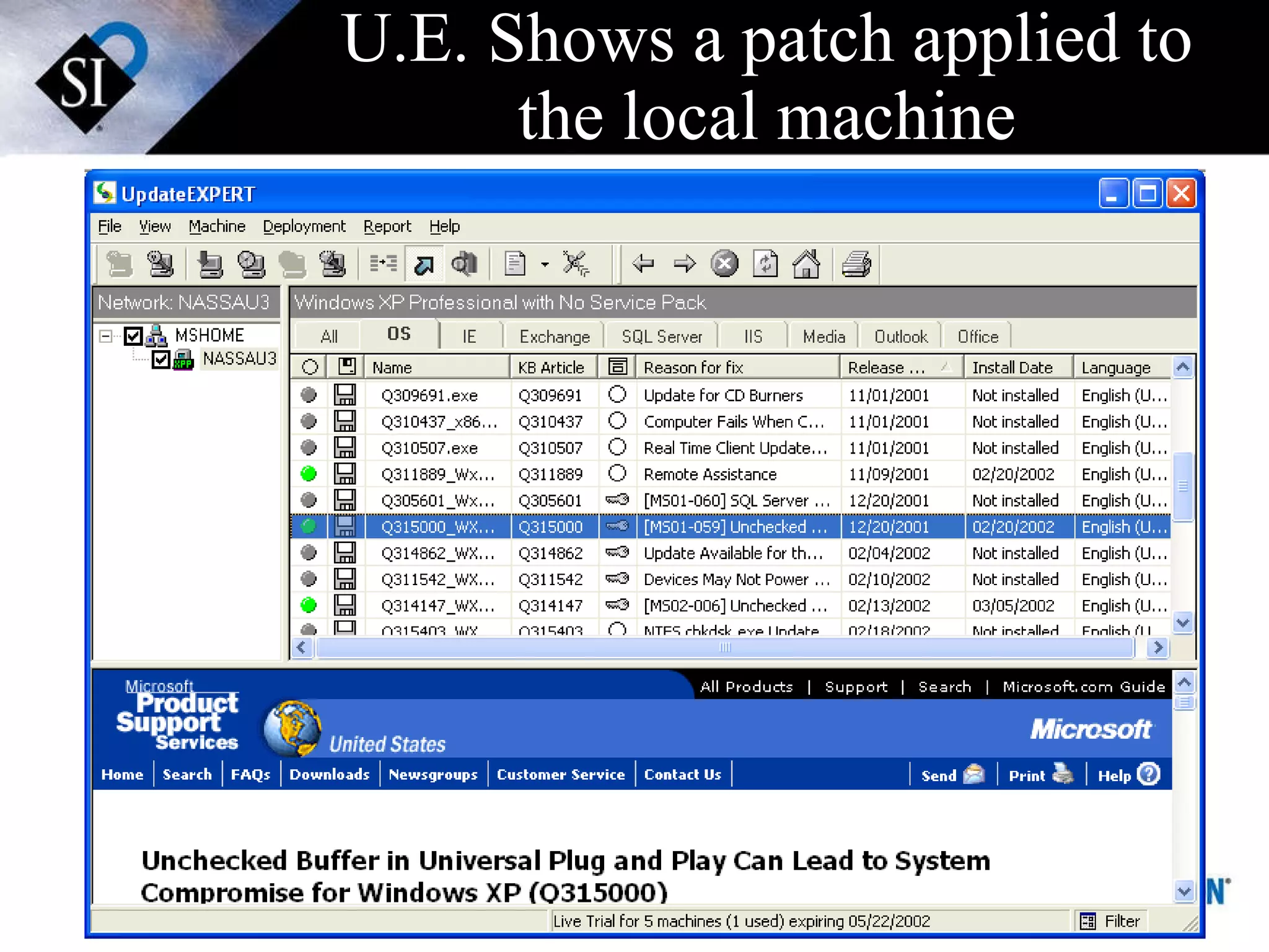 U.E. Shows a patch applied to the local machine 