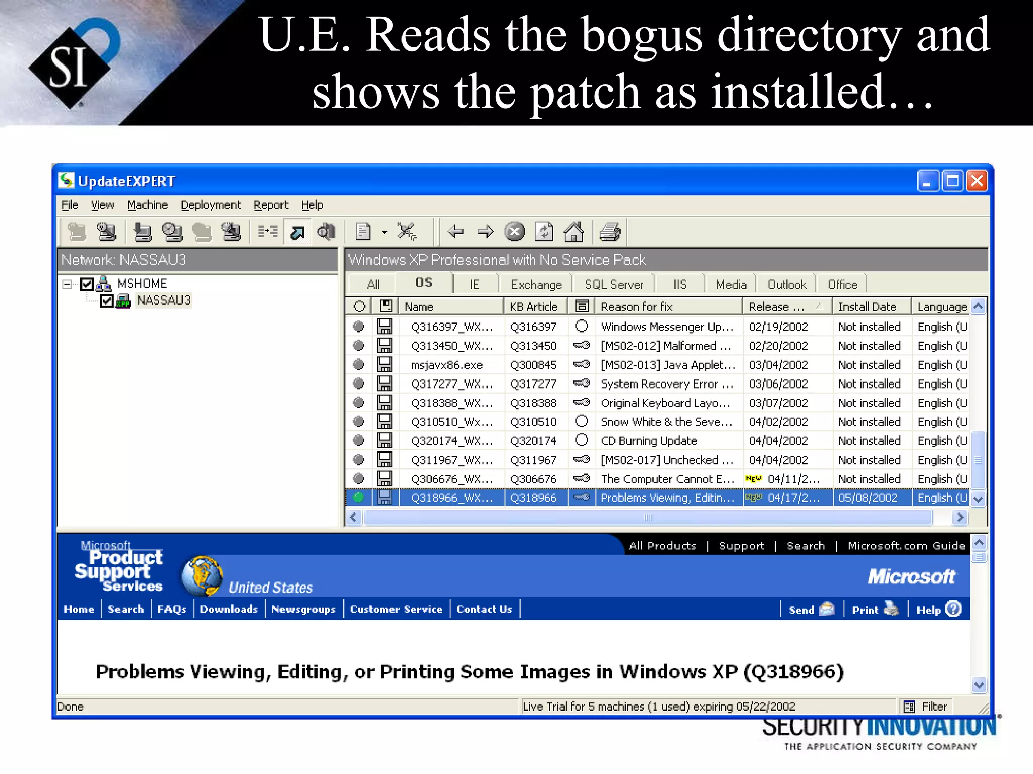 U.E. Reads the bogus directory and shows the patch as installed… 