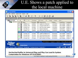 U.E. Shows a patch applied to the local machine 