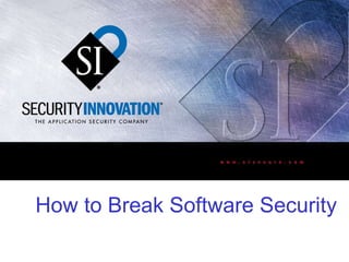 How to Break Software Security 