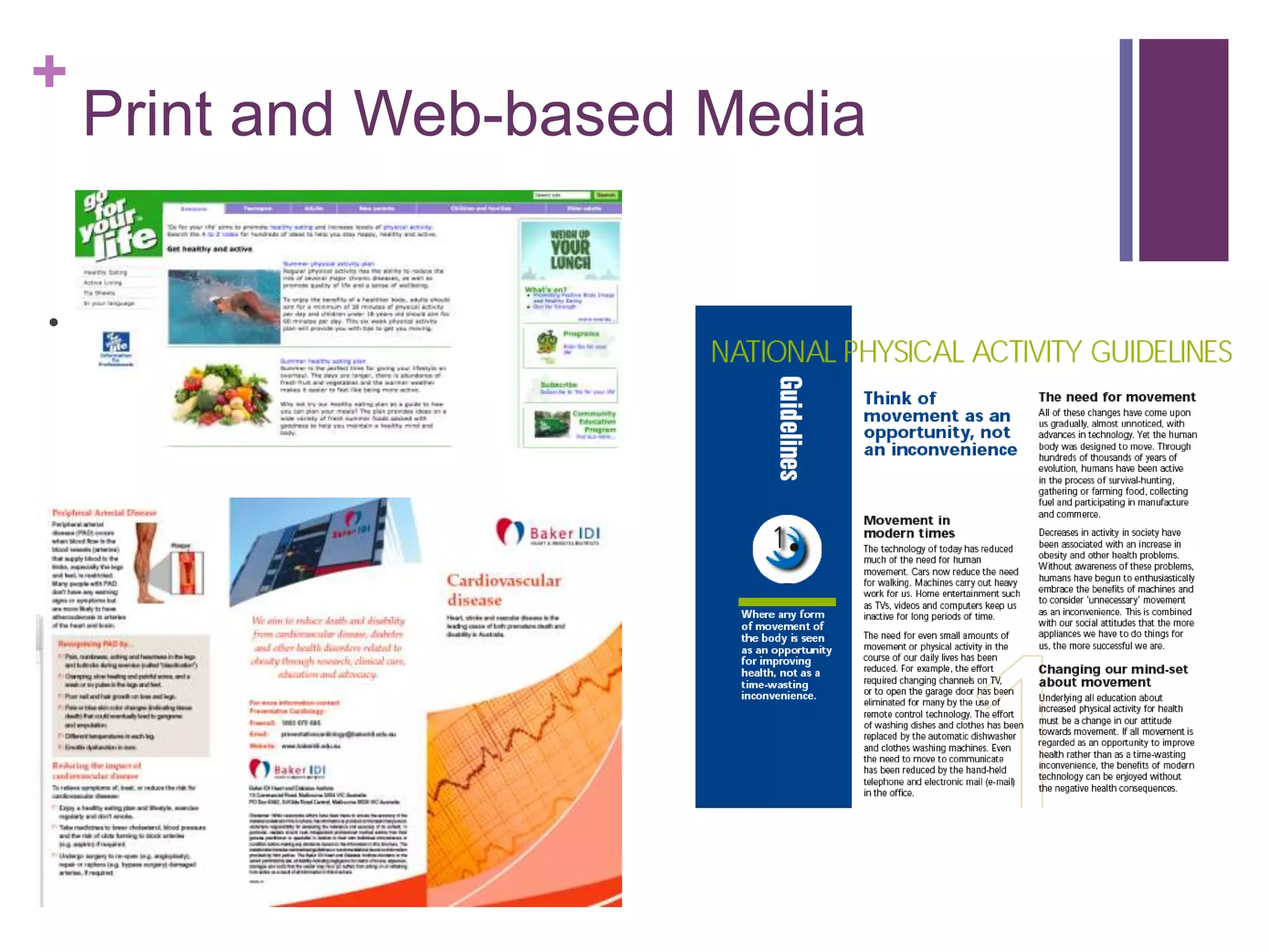 +
    Print and Web-based Media


•
 