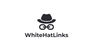WhiteHatLinks
 
