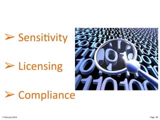 "
"

"Sensi>vity"
"Licensing"
"Compliance"

8"February"2014"

CloudMakelaar"™"

Page:"38"

 