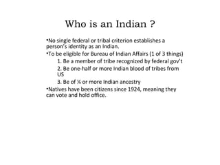 Who is an Indian ? ,[object Object],[object Object],[object Object],[object Object],[object Object],[object Object]