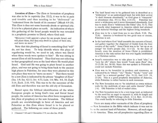 34                         Wo   is Esau-Edom?                                                The Ancient High Places                35


  Location of Zion- The Zion or Jerusalem of prophecy                r   The land Israel was to be gathered into is described as a
                                                                         "wilderness" or an undeveloped land, but with their arrival
was also to be in captivity (lsa. 52:2), it was to be in pain            "it shall blossom abundantly," as God gives it 'lineyards"
and trouble and thus needing to be "delivered" or                        or abundance (Isa. 35:1-2; Hos. 2:14-15). Palestine was
"redeemed from the hands of its enemies" (Micah 4:9-10).                 never a wilderness and it never blossomed abundantly. God
This Zion is thus not some heavenly abode or spiritual city.             was to make Zion's "wilderness like Eden" (Isa. 51:3). This
                                                                         is exactly what happened in America which had attained
It is to be a physical place on earth. An indication of where            great material blessings and the highest living standards.
this gathering of the Israel people would be was revealed
                                                                     o Zion was to be a land from sea to sea (Zech. 9:10: Psa.
in a prophetic promise to David, where God said:                       72:8). America is bordered by two great seas or oceans,
    "Moreover I will appoint a place for my people Israel, and           Palestine is not.
   will plant them, that lhey may dwell in a place of their own,     .   In the land where God "shall assemble the outcasts of Israel,
     and move no more."     '                                            and gather together the dispersed of Judah from the four
    Note that this planting of Israel is something God "will"            corners of the earth," Jesus Christ was to be "set up as an
do, not has done. To help identify where this place of                   ensign" for God's people (Isa. 11:1-12). In the state of
                                                                         Israeli, even the mention of Jesus Christ is prohibited.
regathering would be, we need to ask, where was David                    America is the only nation that was ever legally established
when these words were spoken to him? He was sitting in                   as a Christian nation.
mount Zion of old Jerusaleml Thus God was not referring              o Israel's restoration   was to take place in a land "afar," or
to that geographical area as the land where He would plant               "very far off," where they would "Look upon Zion" (Isa.
Israel. God said He was going to plant Israel in another                 33:1,3-20; Jer. 30:10). Since this was spoken in Palestine it
place, and was not going to bring them back to the ancient               could not include Palestine.
high places in Palestine, for once they were planted in this         r Zion was to be bountiful in produce and resources, as
new place they were to "move no more." That there would                  indicated by its'rheat," "oil," "flocks," "herds," "corn" and
                                                                         a land "as a watered garden" (Jer. 3L:12; JoeI 2:1,5- 1,9,
be a new Zion is indicated by the phrase "daughter of Zion"              23-26). 'Ihis is a good prophetic description of America,
(Isa. 1:8; lsa. 62:1,1,; Jer. 4:31; Lam. 1:6; Mic. 4:8, 10; Zeph         while Palestine is rather barren in such resources.
3:14; Zech. 2:t0, 9:9). This was to be the successor of the          r 'fhe New Jerusalem     was to "be inhabited as towns without
old Zion and therefore was not the old city of Jerusalem.                walls for the multitude of men and caltle lherei ' (Zech.
                                                                         2:4). Old Palestine is full of walled cities.
    Based upon the biblical identification of the white
European people as being God's true and literal Israel
                                                                     o    fhe New Jerusalem was to be a very large land, as indicated
                                                                         by the need for an angel to measure it, with its length and
people, the nation of America has often been recognized as               width being 12,000 furlongs (Zech.2:1.-2; Rev. 21:15-16).
this Zion of prophecy or the new Jerusalem. The biblical                 'l'his could hardly be referring to little Palestine.
proofs are overwhelmingly in favor of America and not                    'I'hcre are many other earmarks of the Zion of prophecy
Palestine as this Zion where Israel is to be placed or             ,rr Now Jerusalem in the Bible which indicate it was not to
gathered. The following are some of these proofs:                  l,r' irr the ancient land of Palestine. However, all such signs
2    2 Samuel 7:10 and 1 Chronicles 17:9. see also lsa.49:20.      ,1, ) lif America. Thus, not all prophecies regarding Zion or
 