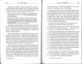 46                       Who is Esau-Edam?                                                     The Ancient High Places                 47


   Why then were the Jews the ones destined to occupy the           Zionist movement, whether knowingly or not, was to
ancient lands of God's people Israel? Because it was so             possess the land God gave up                  to the heathen.
written in God's Script. They are actually following the role           Preachers continue to harp on the subject matter of the
of Edom, who was to gain possession of this area.                   .lcws in Palestine despite the fact that God said he would
     Thus saith the Lord God; Because the enemy [Idumea]            lbandon that land, and would do to Jerusalem "as I have
     hath said against you, Aha, even the ancient high places are   done to Shiloh" (Jer. 7:14). God "forsook the tabernacle
     ours in possession.                                            of Shiloh" (Psa. 78:60). With the Babylonian captivity of
  Therefore thus saith the Lord God; Surely in the fire ofmy        .lcrusalem and the destruction of the temple of Solomon in
  jealousy have I spoken against the residue of the heathen,        5lJ6 B.C., God had forsaken the old city of Jerusalem and
  and against all Idumea. which have appointed my land into
                                                                    will never rebuild His temple there.
  their possession with the joy of all their heart, with
  d".ptt"fr.rt .tndr, to cast it oui fo. u pr"y.2a                      I will make this house  like Shiloh, and will make-rhis city
   According to this prophecy, there would be a time that               lJerusaleml a curse to all the nations of the earth.2)
the enemy of Israel would say in contempt and ridicule to               Jeremiah was nearly put to death for giving this
Israel, we have the ancient high places in our possession.          rcvelation of God against Jerusalem. Christ also said
Verse 5 identifies that God is speaking here "against all           .lcrusalem was to be left desolate (Matt. 23:37-39).
Idumea" which is Edom.                                                    God has thus abandoned the ancient high places in old
    There thus would be a time when Edom would possess               I'irlcstine. When Israel inhabited the land it was described
the ancient lands of Israel. While Edom occupied parts of           ;s "u land flowing with milk and honey" (Exod. 3:8, 17; Lev.
                                                                    .l{):24). Ancient history identifies this land as being rich and
Judea at one time, they never had possession of this land at
any time in biblical history, not even when Herod was ruler.
                                                                    fcrlife and as part of "the fertile crescent." Look at it today.
If Palestine was destined to be possessed by Edom, then the         It is a wasteland, barren and desert-like. No significant life-
                                                                    'rtylr: could be maintained on this land as in the days of old.
Jews must be Edom, and through their Zionist plans are
                                                                    t )rrly by continued infusions of money, aid, and technology
fulfilling prophecy about Edom, not about Israel.
                                                                    lrorn the Christian West are the Jews able to survive. What
    The Zionist Jews have hidden their Edomite identity and         lirt irter evidence need there be to prove this is not the great
true role in Palestine by claiming they are Israel returning        ,rrrl beautiful Zion of prophecy, and that God has abandon
to Zion, However, the prophecies concerning Zion and                tlris lirnd and chosen another for His people.
New Jerusalem had already been fulfilled in America even
                                                                        'Ihus, the actions on the part of the Jews such as
before the word "Zionism" was coined by the Jews in 1890.
                                                                    'rt'lrrrilding of Solomon's Temple," or bringing in Jewish
The Jews are indeed fulfilling prophecy in Palestine, but it
is the role of Esau-Edom they are acting out, not that of           lrrrrrigrants from all parts of the world have no relevance to
Jacob-Israel. As Edom, the Jews' actions in the entire              l ,rrrr'1, or to their role or prophecy in Scripture.

24 Ezekiel 36:2, 5
                                                                    '   l, r t rrrialt 26:6. See also verse   9
 