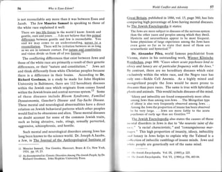 r                                                                                                    Ilorld Conllict     and Adversity               3t
    56                     Who is Esau-Edom?



    is not reconcilable any more than it was between Esau and
                                                                             creat Britain. published in 1886, vol. 15, page 360, has lists
    Jacob. The Jew Maurice Samuel in speaking to those of                    comparing high percentage of Jews having mental diseases.
    the white race explained it well:                                        In The Jewish Encvclopedia it states:
       There are two life-forces in the world I know: Jewish and                  The Jews are more subject to diseases of the nervous system
       gentile, ours and yours. . . . I do not believe that this plim4l           than the other races and peoples among which they dwell
       difference between gentile and Jew is reconcilable. You                    Hysteria and neurasthenia appear to be most frequent
       and we may come to an understanding, never to a                            Some physicians of large experience among the Jews have
       reconciliation. There will be irritation between us as long                cven gone so far as to state that most of them are
                                                                                                                     J
       as we are in intimate contact. For nature and constitution                 neu   rasthenic and hysterical.l
       and vision divide us from all of you forever.ll                          Dr. Alexander Pilez, world famous psychiatrist from
        The conflicting differences that exist between Jews and              Vienna, states in his outstanding work, Wiener Klinische
    those of the white race are primarily a result of their genetic          f{undschau, page 888: "Cases where acute psychoses lend to
    differences, or their "nature and constitution." Jews act                itliocy and lunacy are of particular frequency with the Jews."
     and think differently from white Christian peoples because              lly contrast, there are no hereditary diseases which exist
    there is a difference in their brains. According to Dr.                  .'xclusively within the white race, and the Negro race has
t
    Richard Goodman, in a study he made for John Hopkins                     orrly one--Sickle Cell Anemia. As a highly mixed and
     University in Baltimore, there are 1.12 hereditary diseases             rnongrelized people the Jews would be more prone to
    within the Jewish race which originate from causes found                 rliseases than pure races. The same is true with hybridized
     within the Jewish brain and central nervous system.'" Some              plants and animals. This would include diseases of the mind.
     of these diseases include Bloom Syndrome, Familial                          "ldiocy and imbecility are found comparatively more often
    Dysautonomia, Gaucher's Disease and Tay-Sachs Disease.                       among Jews than among non-Jews. . . The Mongolian type
     These mental and neurological abnormalities have a direct
                                                                                 of idiocy is also very frequently observed among Jews. . .
                                                                                 Among the Jews the proportion of insane has been observed
     relation on Jewish behavioral patterns which other peoples                  lo be very large. . Jews are more liable to the acute
     would find to be obnoxious and alien. These mental diseases                 psychoses of early age than are Gentiles."la
     no doubt account for some of the common Jewish traits,                       'l'he Jewish Encyclopedia also states the causes of these
     such as being abrasive, rude, stingy, sexually perverted,               rrrcrrtal disorders in Jews is due            to "the neurotic taint of the
     aggressive, schizophrenic, and hostile.                                 tttt(," "a racial characteistic," and "consanguineous mar-
       Such mental and neurological disorders among Jews has                 rr,r,r.;t,s. " This high proportion of insanity, idiocy, imbecility

    ions been known to the science world. Dr. Joseph A Jacobs,               ,rrrrl lunacy     in Jews helps to explain why the Talmud is a
    a Jew, in                                                                r   rrllcctionof imbecilic ramblings of insane minds. Jews and
                                                                             u    lritc people are genetically not of the same mind.
    11. Maurice Sarnuel, Yott Gentiles, Harcourt, Brace   & Co, New York,
         1924, pp.19,23.                                                     t r Ihc Jawish Encycloped.ia,   Vol.    IX,   (1905) p. 225.
    12 As documented in: Genetic Disorders Among The Iewish People' by Dr'   | | lltr Jewish Encyclopedia,   Vol.    VI,   (1904) p.556,603-04.
       Richard Goodman, John Hopkins University Press.
 