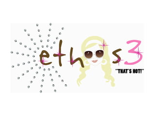 Who is Ethos3?