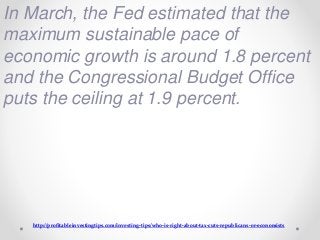 http://profitableinvestingtips.com/investing-tips/who-is-right-about-tax-cuts-republicans-or-economists
In March, the Fed ...