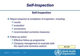 Module 7 | Slide 30 of 17 2012
8.5, 8.6
Self-Inspection
Self-Inspection
 Report prepared at completion of inspection, inc...