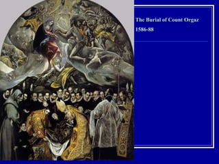 The Burial of Count Orgaz 1586-88 