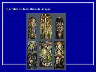 El retablo de doña María de Aragón 