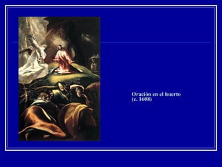 Oración en el huerto  (c. 1608) 