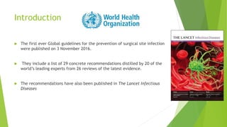 Prevention of surgical site infections: WHO global guidelines 2016 | PPTX