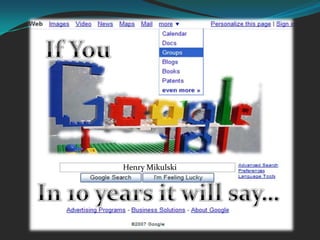 If YouHenry MikulskiIn 10 years it will say…