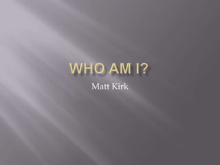 Matt Kirk
 