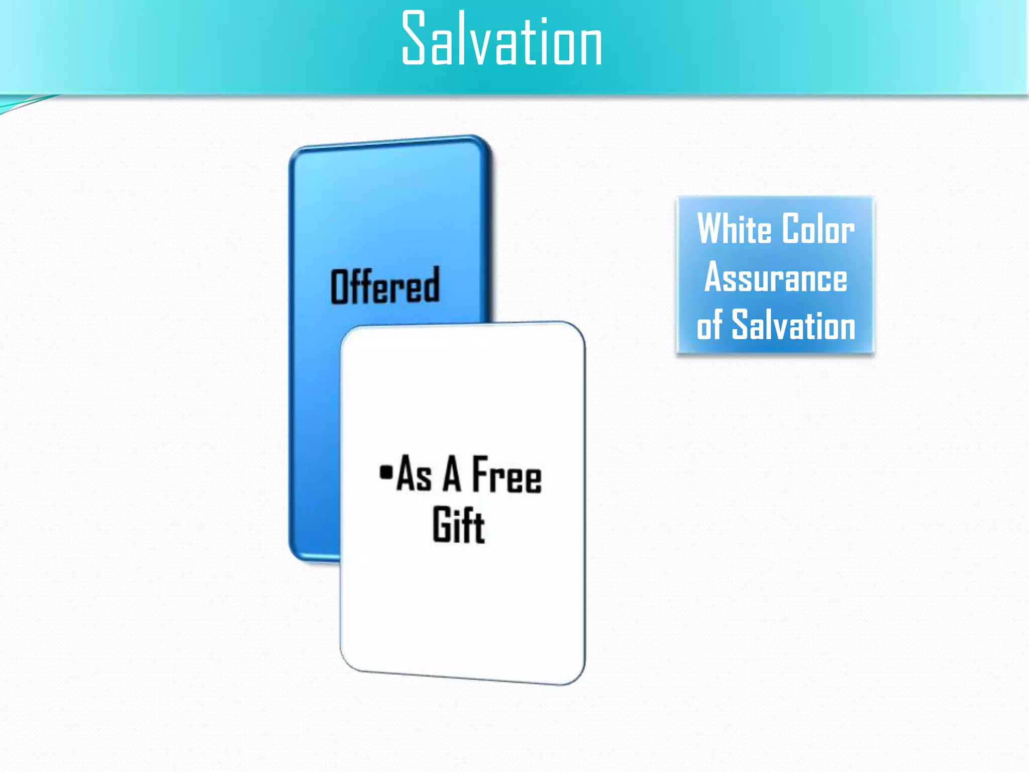 Salvation
White Color
Assurance
of Salvation

 