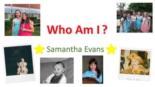 Samantha Evans 
 