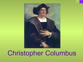 Christopher Columbus
 