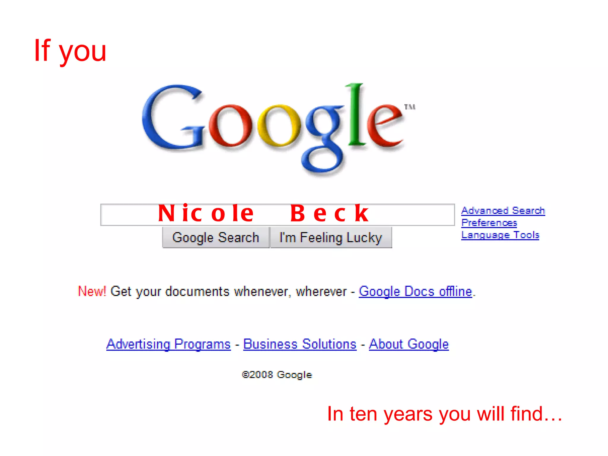 If you  Nicole  Beck  In ten years you will find… 