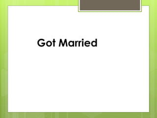 Got Married
 