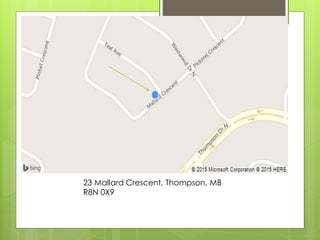 23 Mallard Crescent, Thompson, MB
R8N 0X9
 