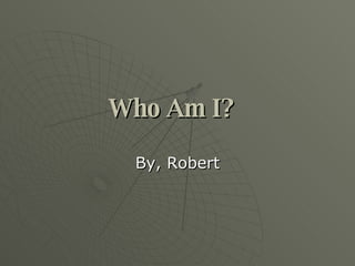 Who+Am+Irobert