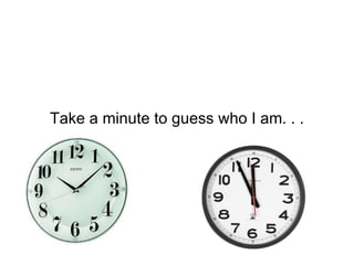 Take a minute to guess who I am. . . 