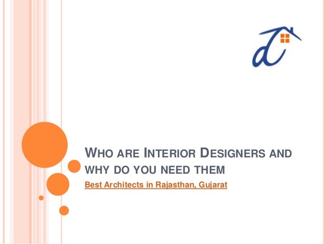 Who Are Interior Designers And Why Do You Need Them