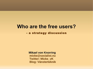 Who are the free users